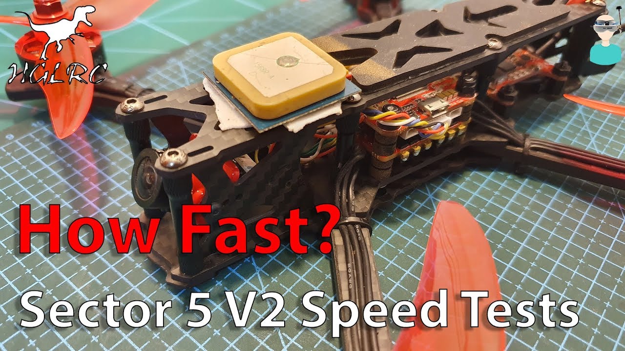 HGLRC Sector 5 V2 6s - Speed Tests (4s, 5s & 6s)