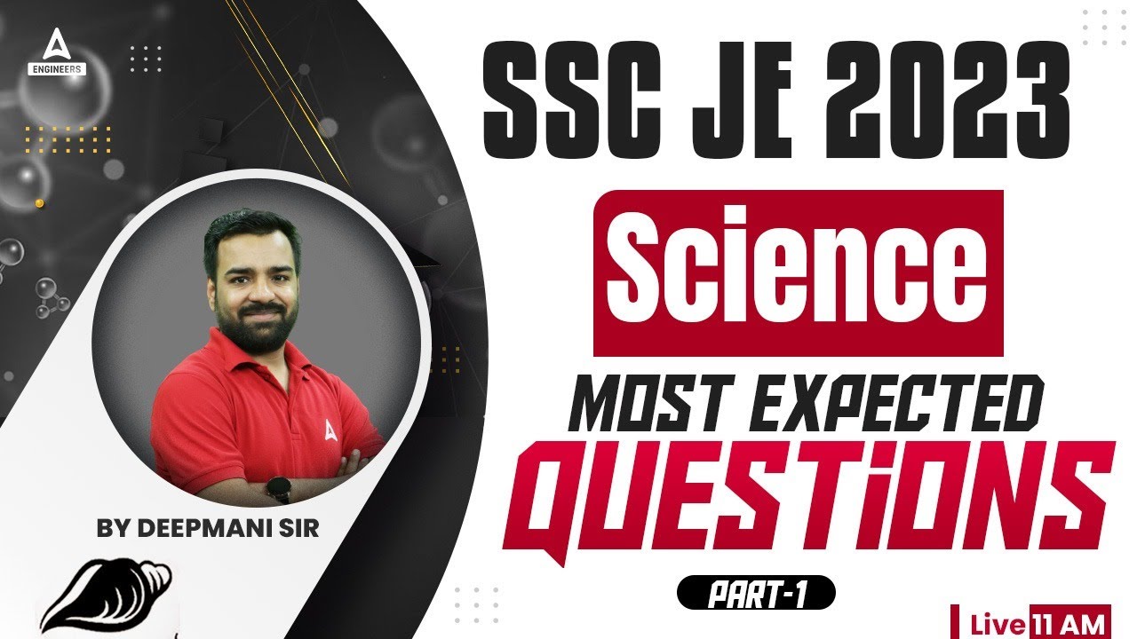 SSC JE 2023 | SSC JE Science Classes | Most Expected Questions | Part-1 | By Deepmani Sir