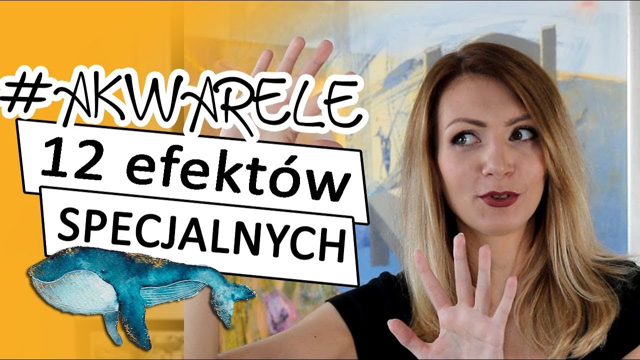 12 EFEKTÓW SPECJALNYCH | Akwarele dla początkujących