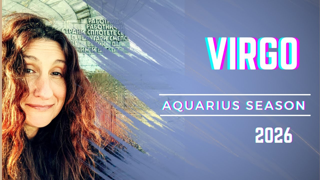 VIRGO || AQUARIUS SEASON  [ FEBRUARY 2026 ]
