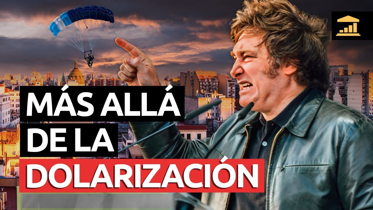 El PLAN de MILEI m&aacute;s all&aacute; de la DOLARIZACI&Oacute;N - VisualPolitik