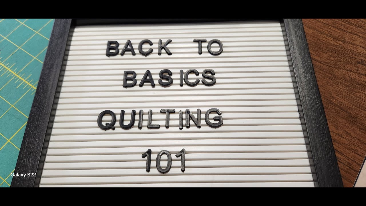 Back to Basics - Quilting 101