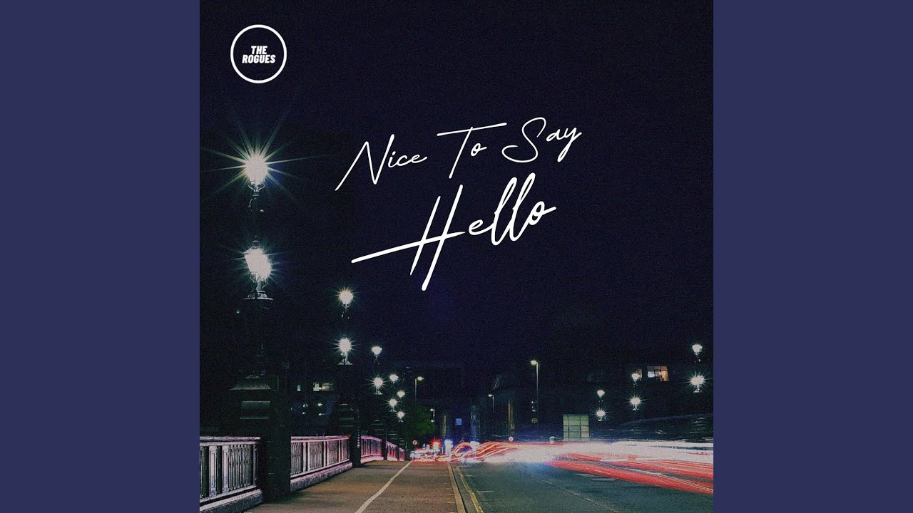 Nice To Say Hello