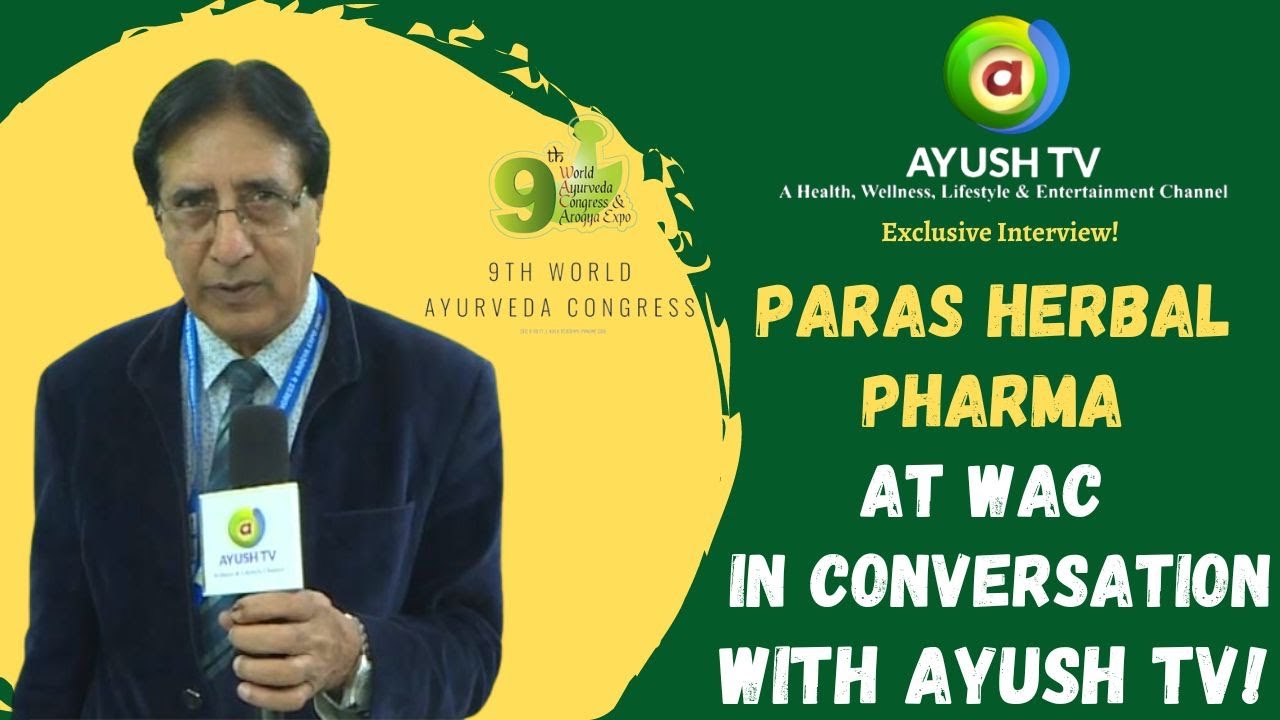 Paras Herbal Pharma at WAC In Conversation with Ayush TV! | Ayush TV Exclusive Interview!