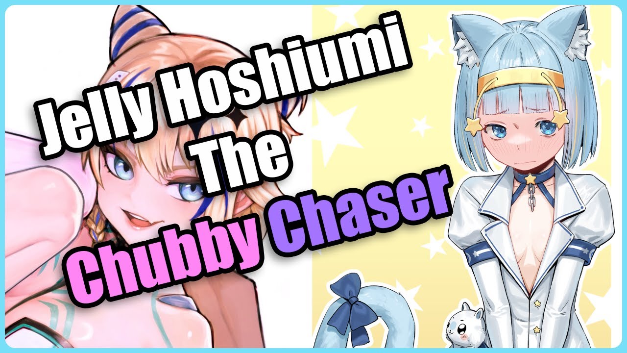 Jelly Hoshiumi The Chubby Chaser