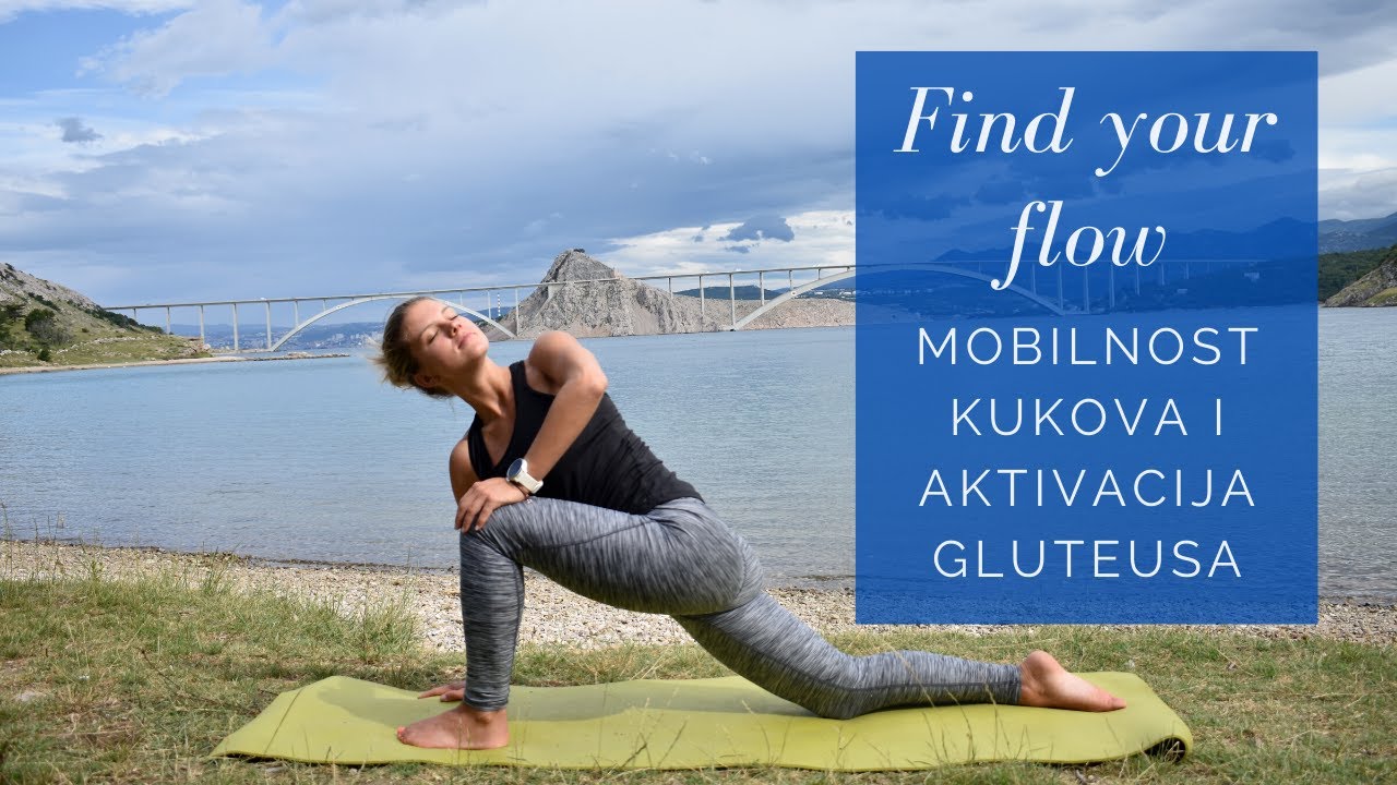FIND YOUR FLOW: Trening za mobilnost kukova i aktivaciju gluteusa