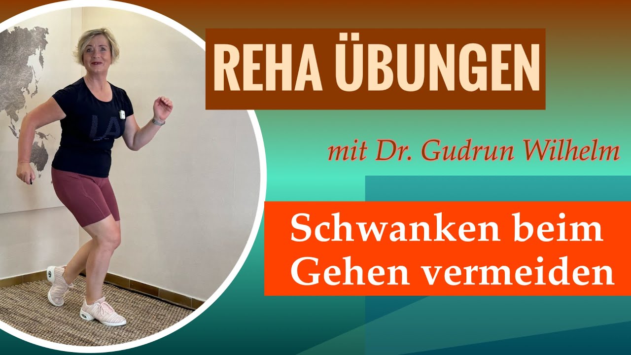 Reha Übungen | Schwanken beim Gehen vermeiden