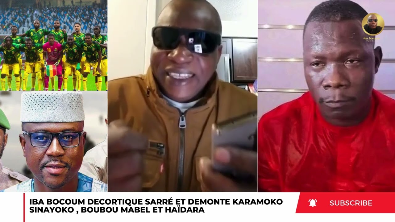 IBA BOCOUM DÉCORTIQUE SARRÉ ET DEMONTE KARAMOKO SINAYOKO , BOUBOU MABEL ET CHEICK HAÏDARA 