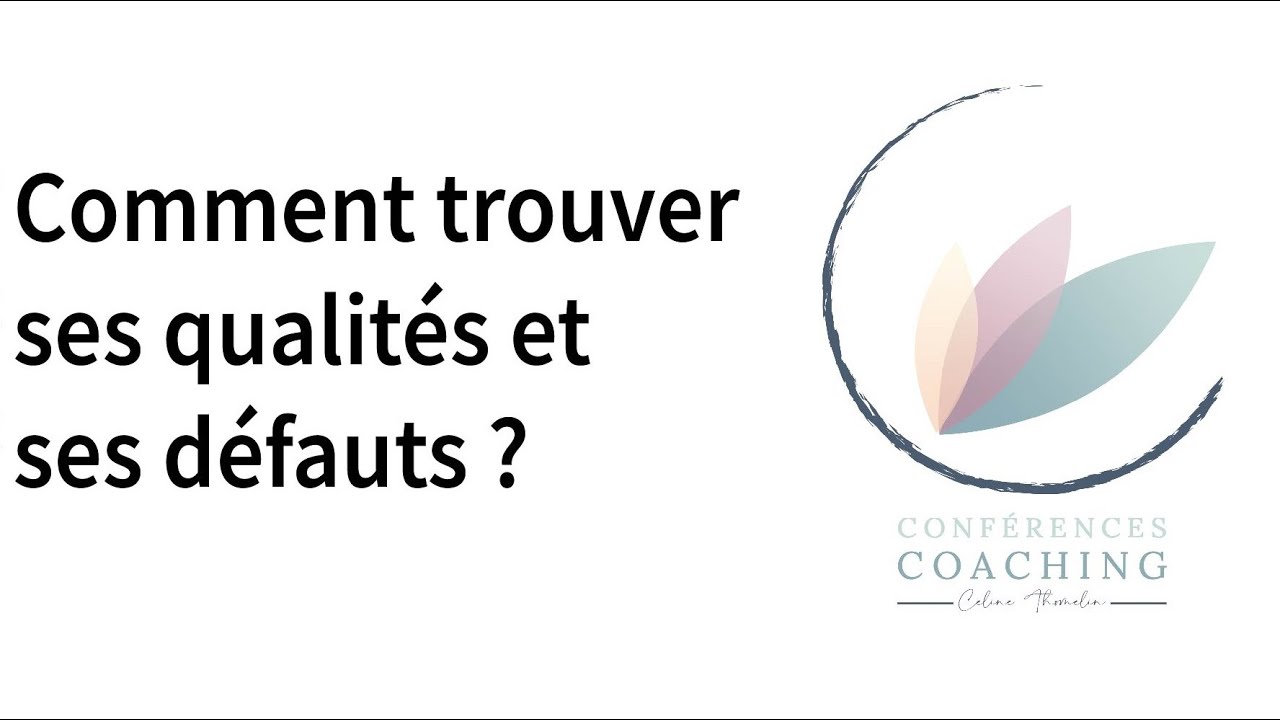 Comment trouver ses qualit&eacute;s et ses d&eacute;fauts ?