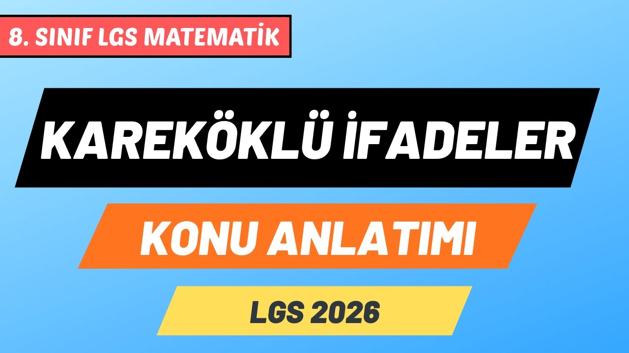 8. SINIF LGS MATEMATİK - KAREKÖKLÜ İFADELER KONU ANLATIMI 1. DERS - KAREKÖK ALMA İŞLEMİ