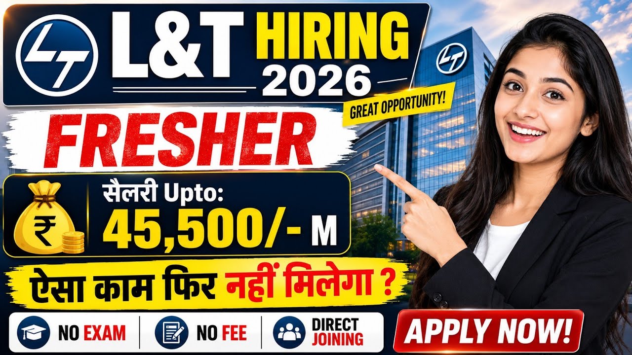 L&T Recruitment 2026 | L&T Hiring 2026 | सैलरी Upto: 45,000/-M ? Best Job Vacancy 2026 | Private Job