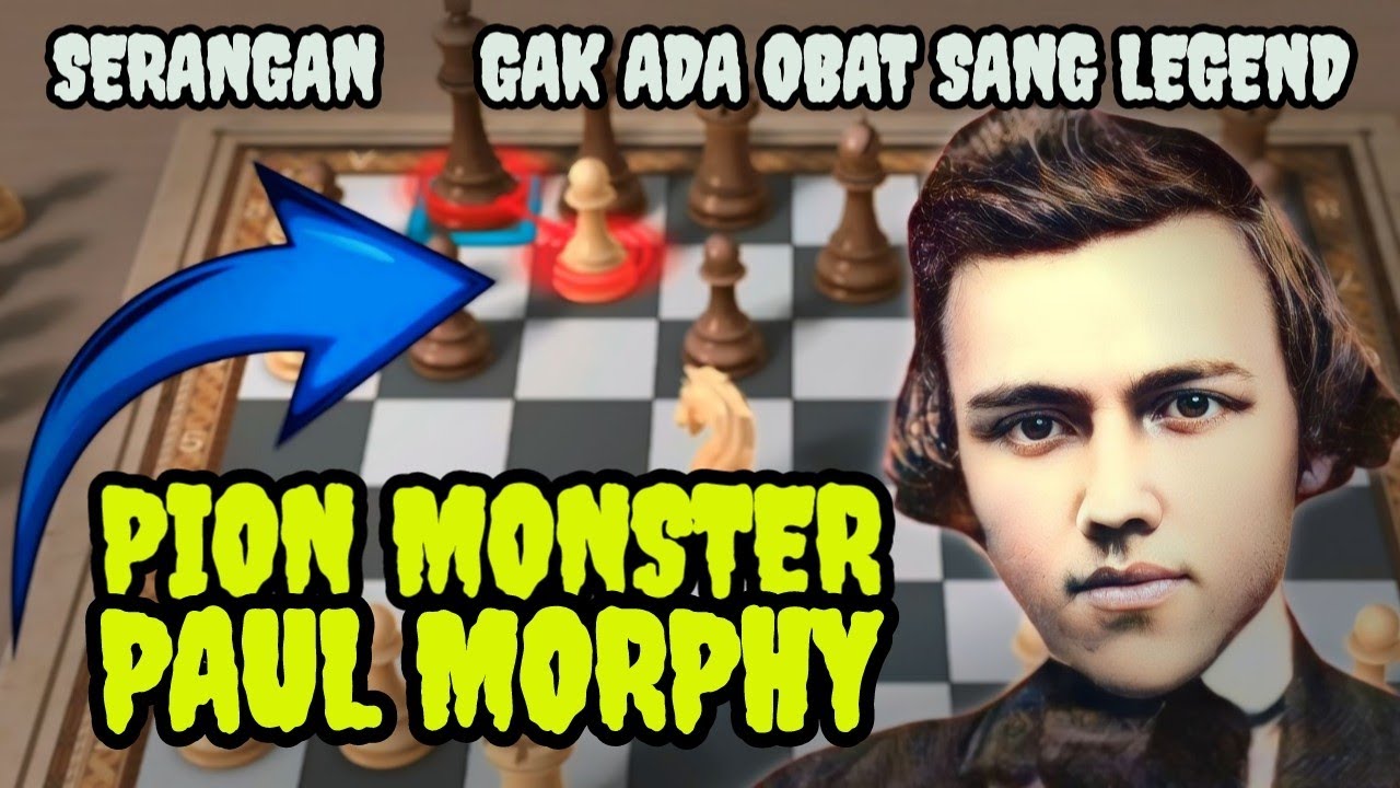 Lihatlah Betapa Berbahayanya Pion Monster Paul Morphy