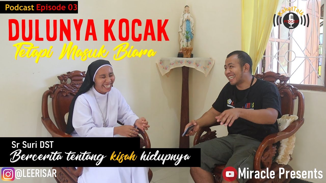 Cantik Kok Masuk Biara? Padahal Putri Tunggal Dalam Keluarga │ Podcast dgn Sr Suri DST #RakatTalk