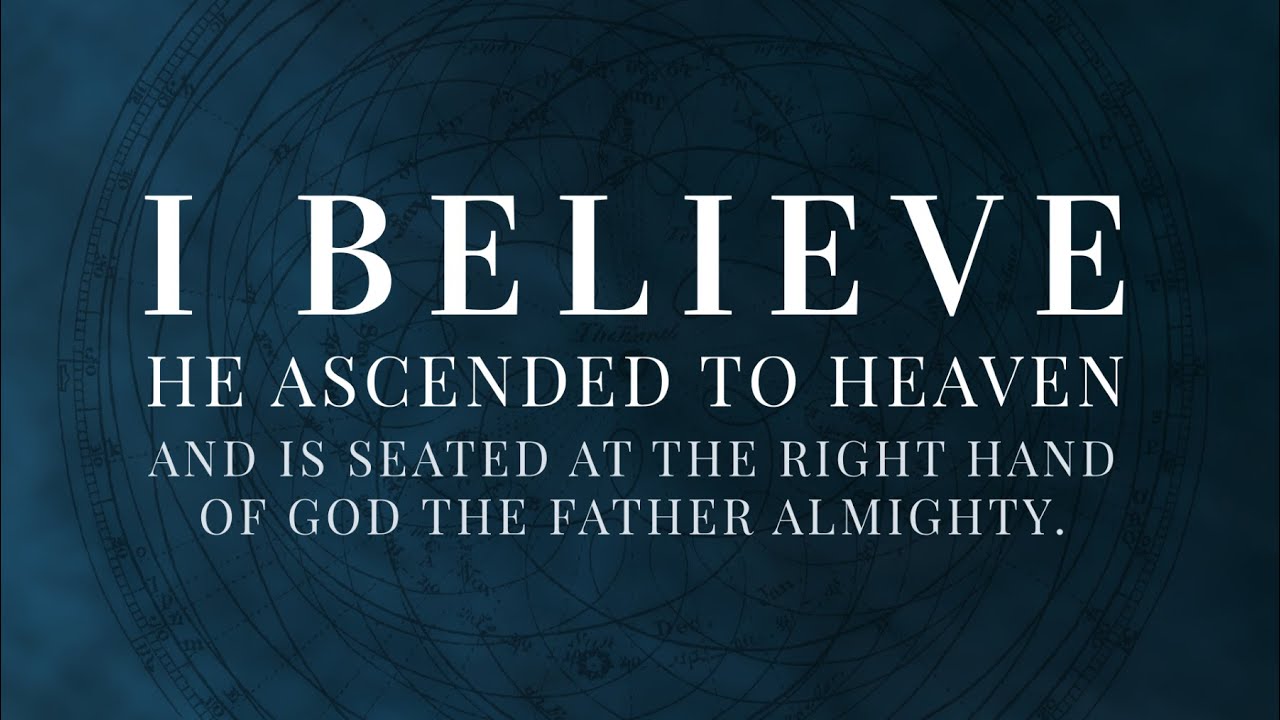 The Apostles' Creed: Ascended and Seated
