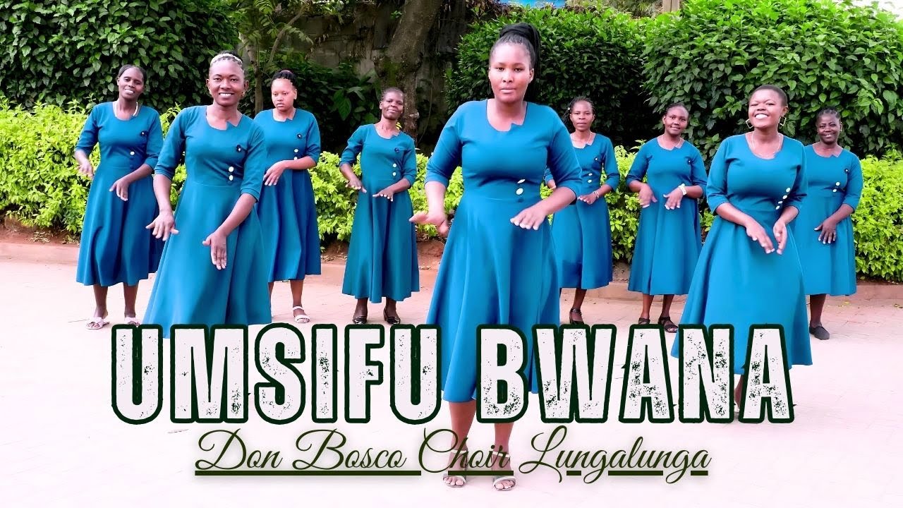 UMSIFU BWANA - Don Bosco Choir Lungalunga