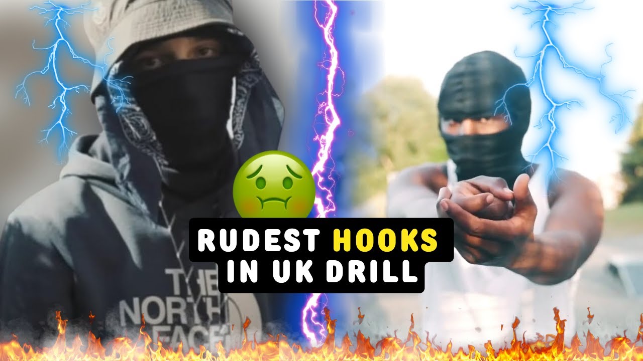 UK DRILL: RUDEST HOOKS OF ALL TIME