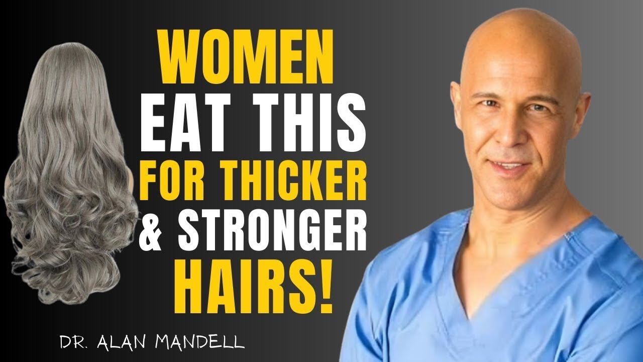 Hair Falling Out? 7 Foods That Reactivate Hair Follicles Naturally (Dr. Alan Mandell)