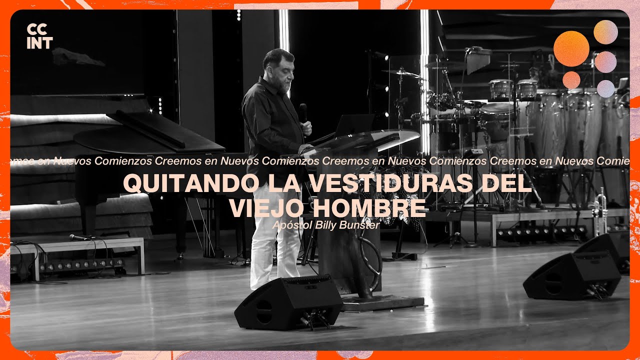 Apóstol Billy Bunster - Quitando las vestiduras del viejo hombre