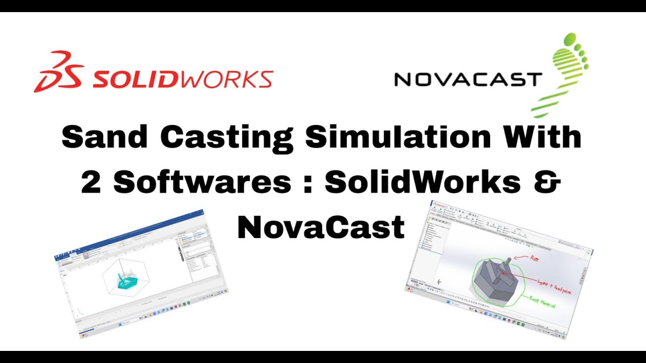 Metal Sand Casting Simulation With 2 Softwares : SOLIDWORKS & NOVACAST