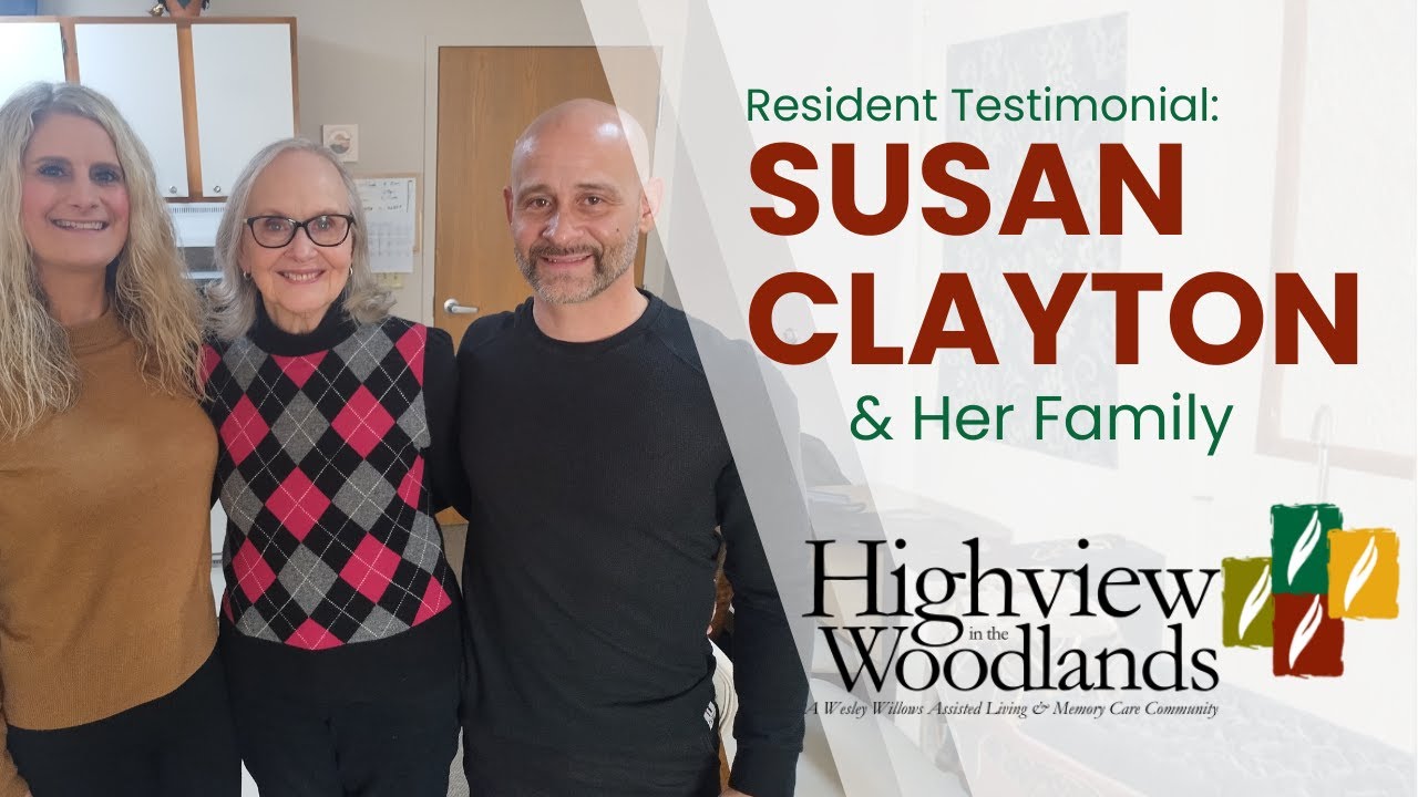 A Resident Testimonial from Susan Clayton and Her Family - Highview in the Woodlands