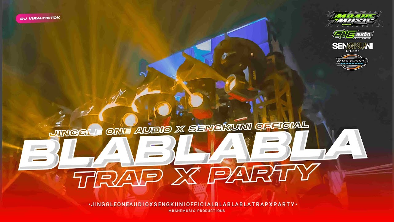 JINGGLE ONE AUDIO X SENGKUNI OFFICIAL BLA BLA BLA TRAP X PARTY BRUTALL 2023 - MBAHE MUSIC CHANNEL