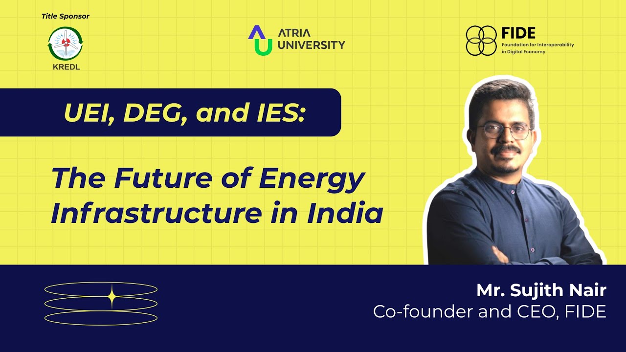 UEI, DEG, and IES: The Future of Energy Infrastructure in India | Atria University | Sujith Nair