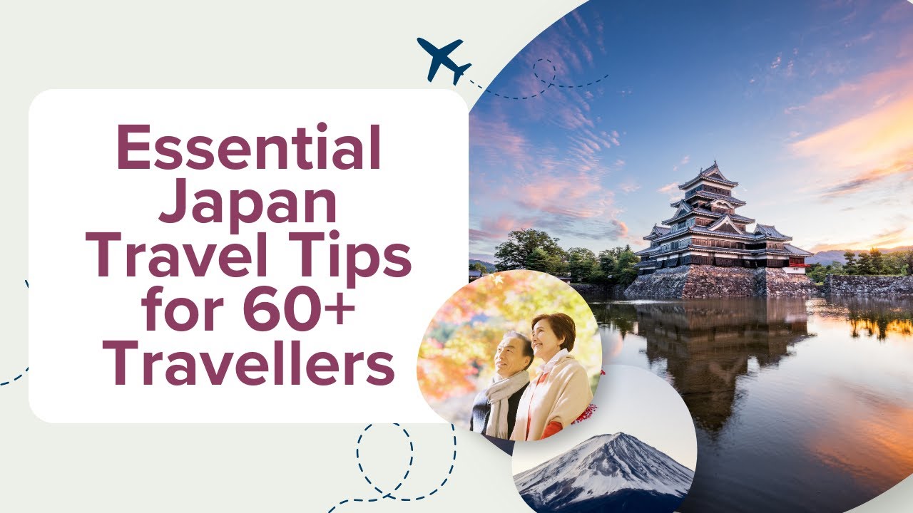 Japan Travel Tips for 60+ Travellers | Senior-Friendly Guide to Exploring Japan