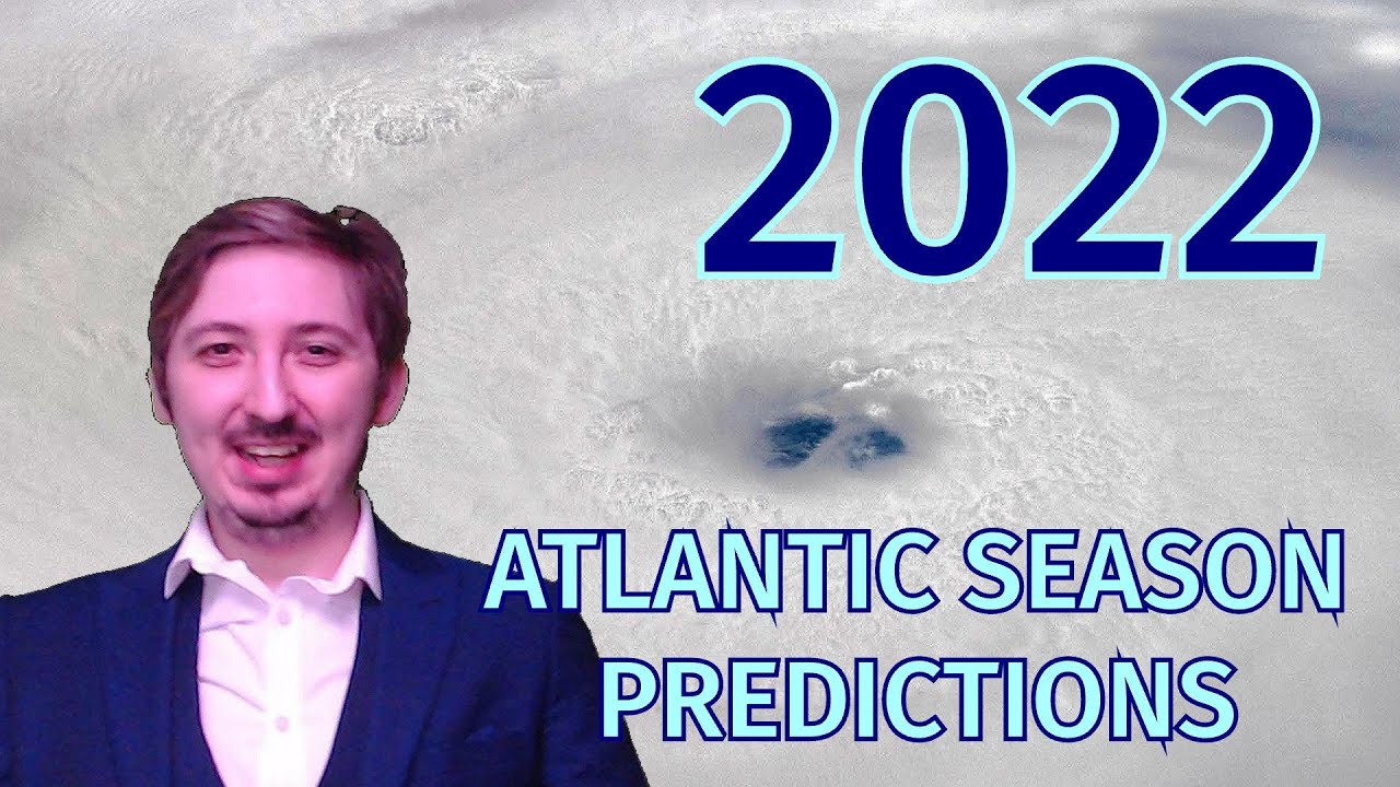 2022 Atlantic Hurricane Season Predictions