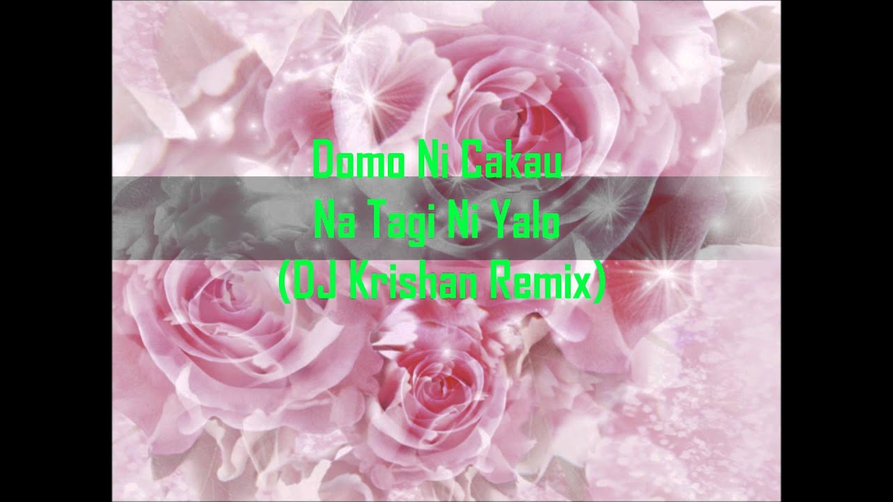 Domo ni cakau - Na Tagi Ni Yalo ( DJ Krishan Remix)