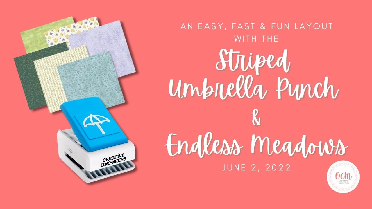 Easy, Fast & FUN Layout with Creative Memories Striped Umbrella Punch and Endless Meadows!
