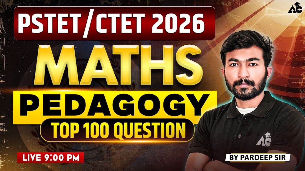 PSTET/CTET 2026 Maths Pedagogy | Top 100 Most Important Questions By Pardeep Sir