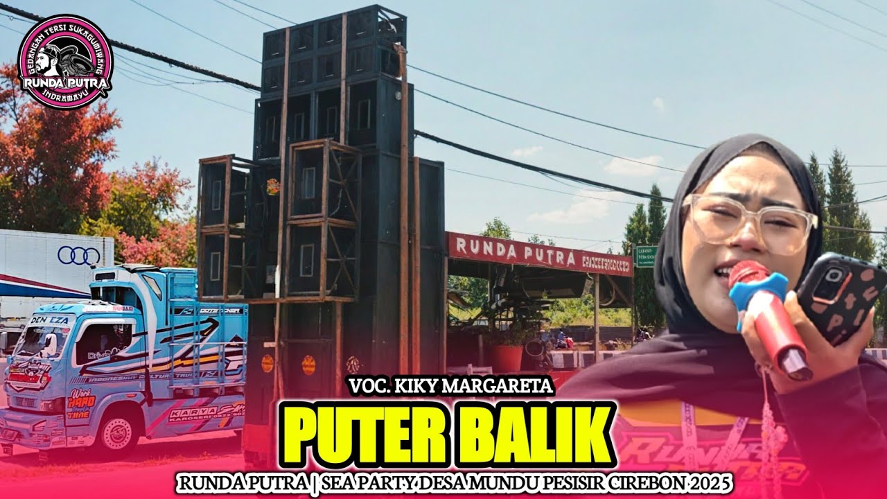 PUTER BALIK | KIKY MARGARETA - RUNDA PUTRA‼️SEA PARTY MUNDU PESISIR CIREBON 2025
