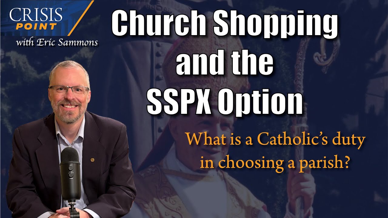 Church Shopping and the SSPX Option