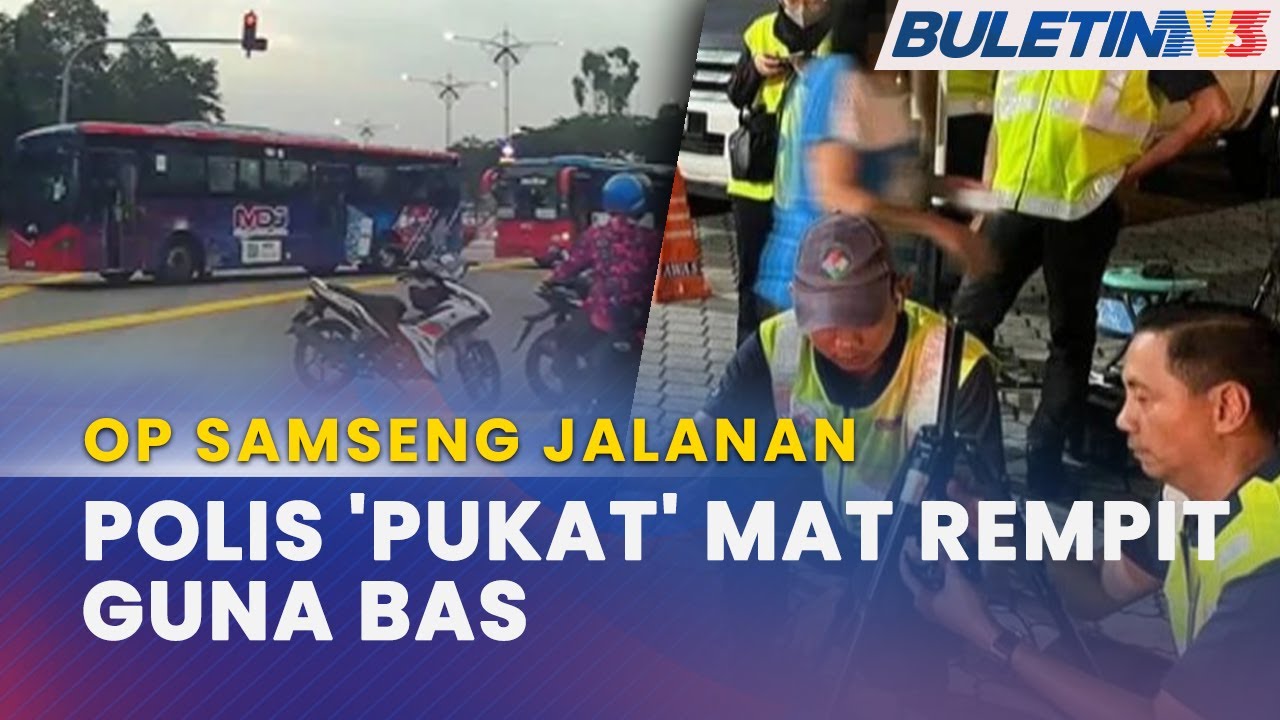OP SAMSENG JALANAN | Polis Guna Dua Bas Sekat Lebih 200 'Mat Rempit'