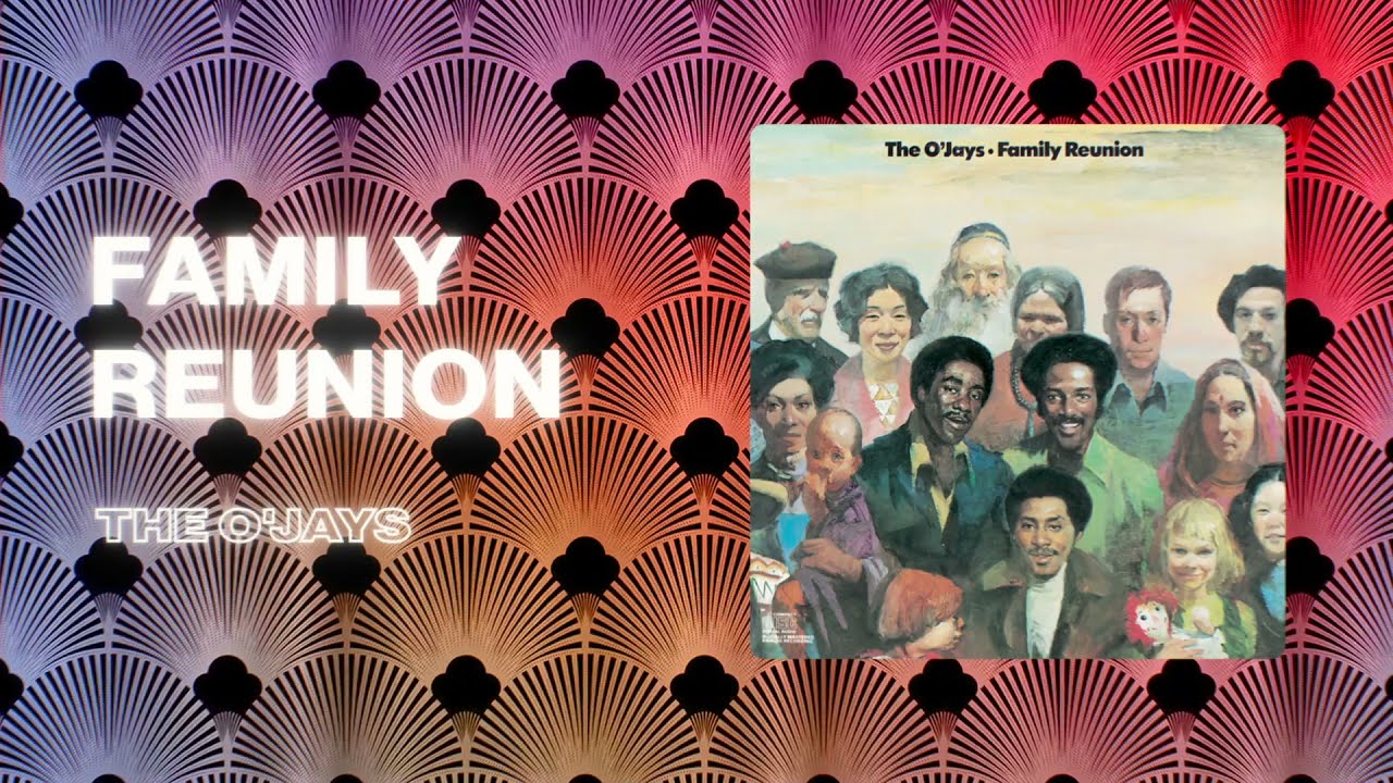 The O'Jays - Family Reunion (Official Audio)