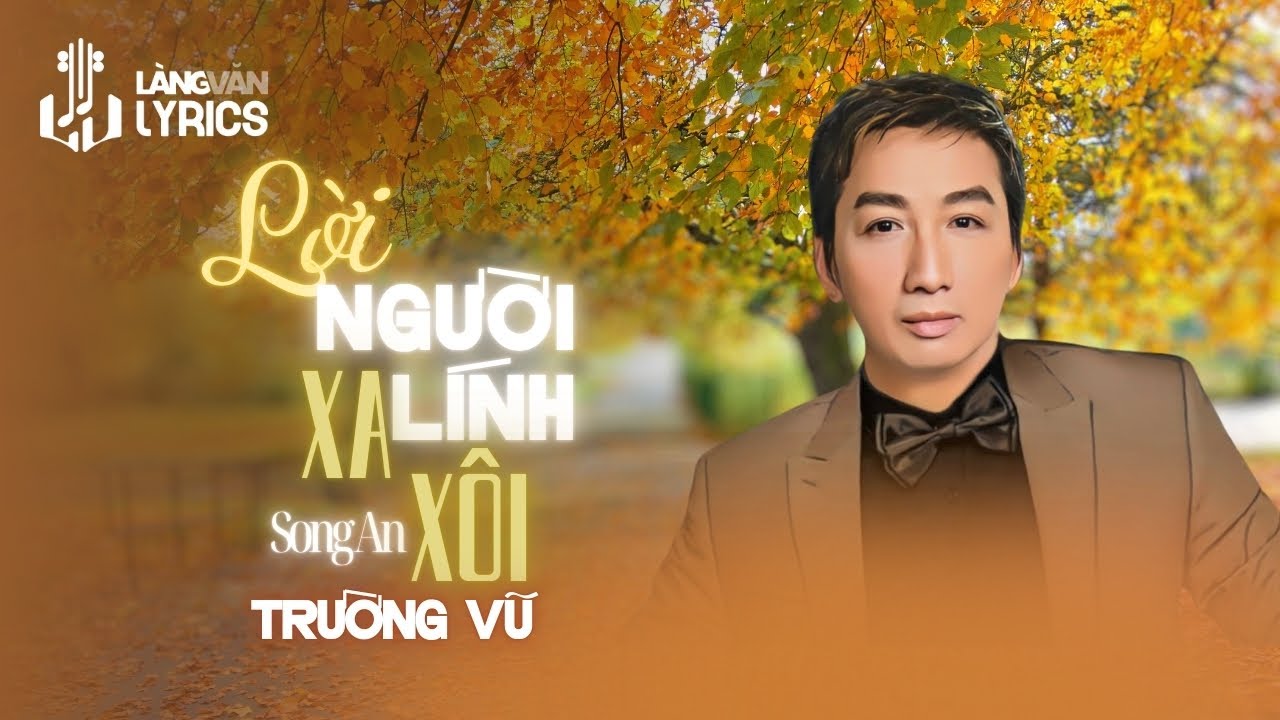 Trường Vũ | Lời Người Lính Xa Xôi (Song An) | Nhạc Lính