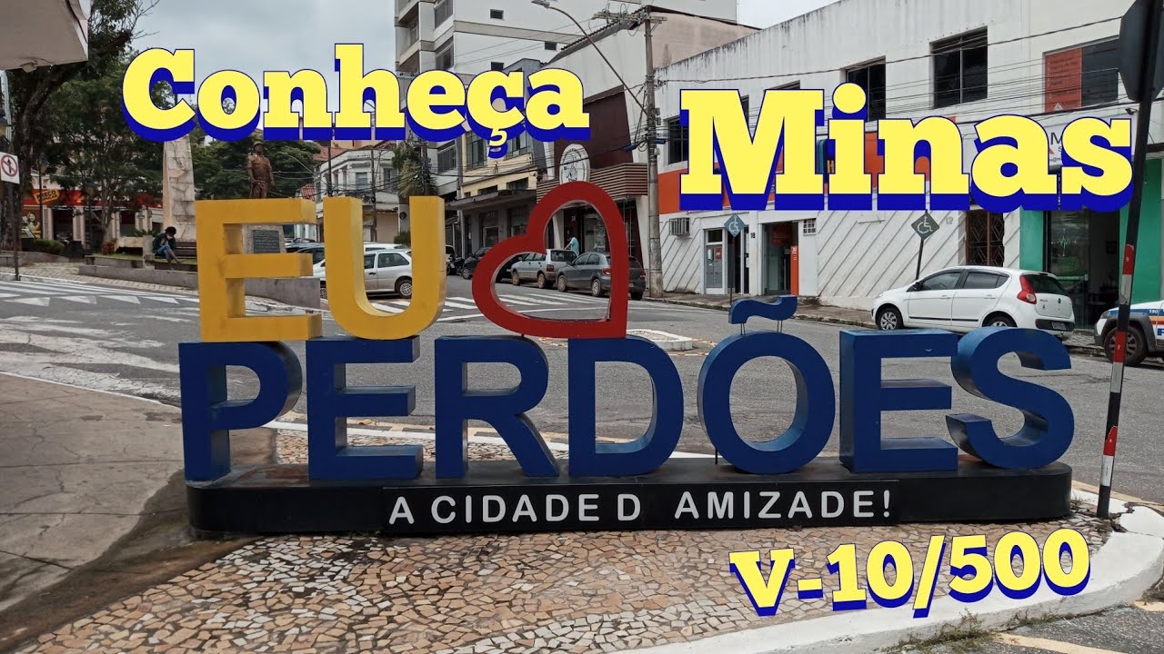 Perd&otilde;es Minas Gerais a cidade da amizade | Conhe&ccedil;a Minas V-10/500