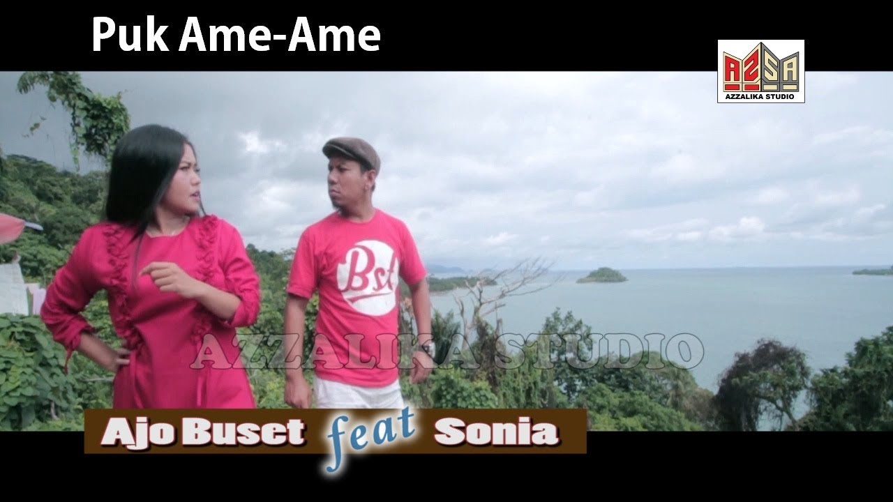 Ajo Buset feat Sonya - Puk Ame Ame - lagu minang kocak