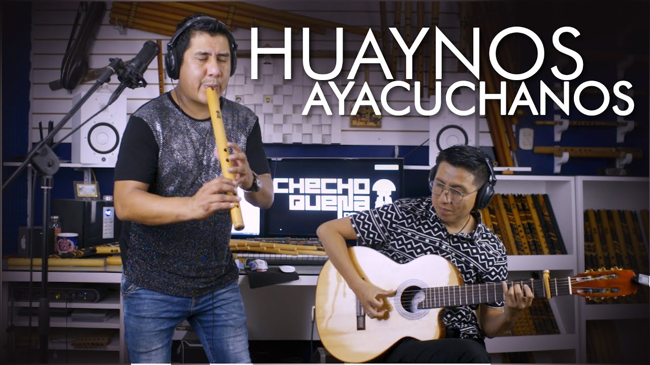 Checho Cuadros y Riber Ore - HUAYNOS AYACUCHANOS ♫