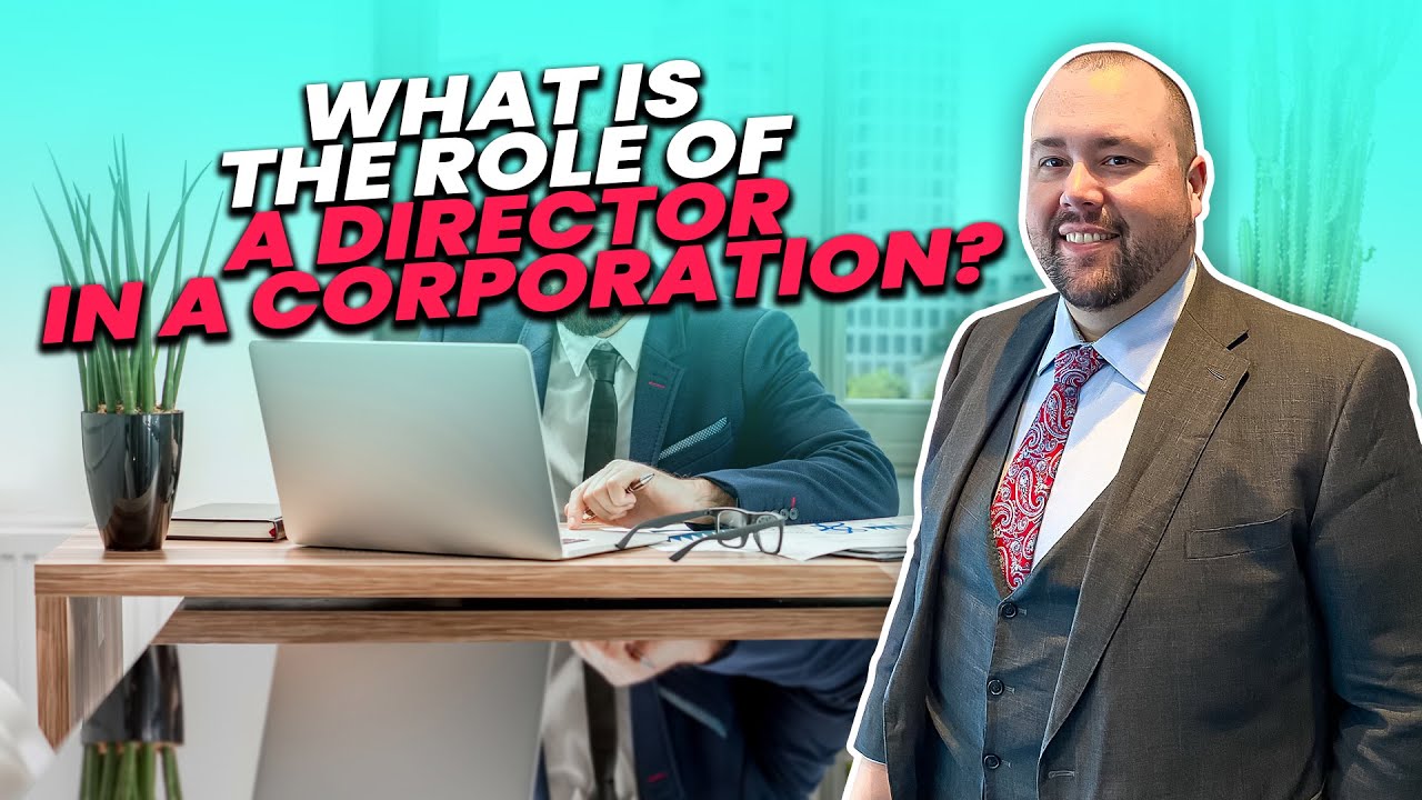 What is the Role of a Director in a Corporation?