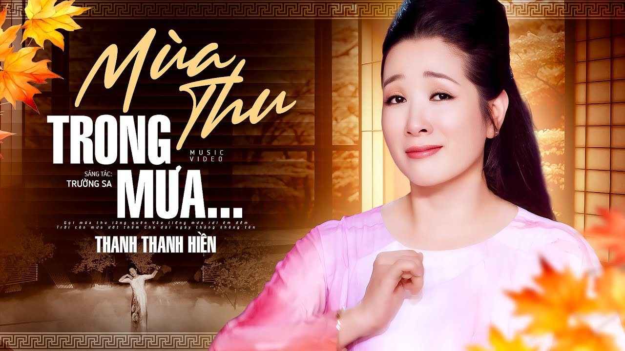 Mùa Thu Trong Mưa - Thanh Thanh Hiền Thả Hồn Trong Từng Lời Ca Ngọt Lịm