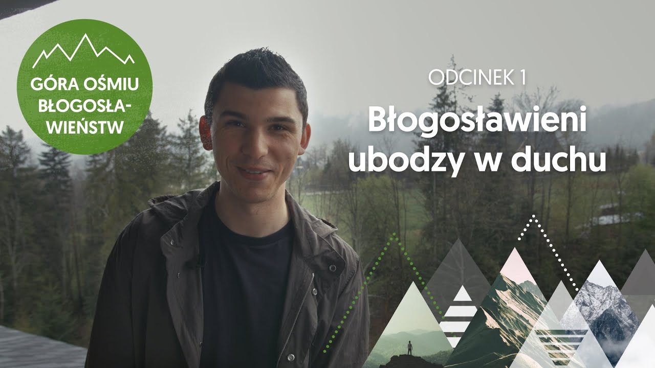 Góra Ośmiu Błogosławieństw - Błogosławieni ubodzy w duchu!