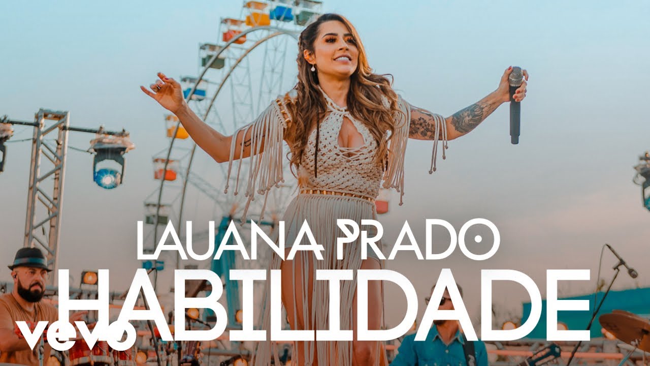 Lauana Prado - Habilidade (Ao Vivo Em S&atilde;o Paulo / 2019)