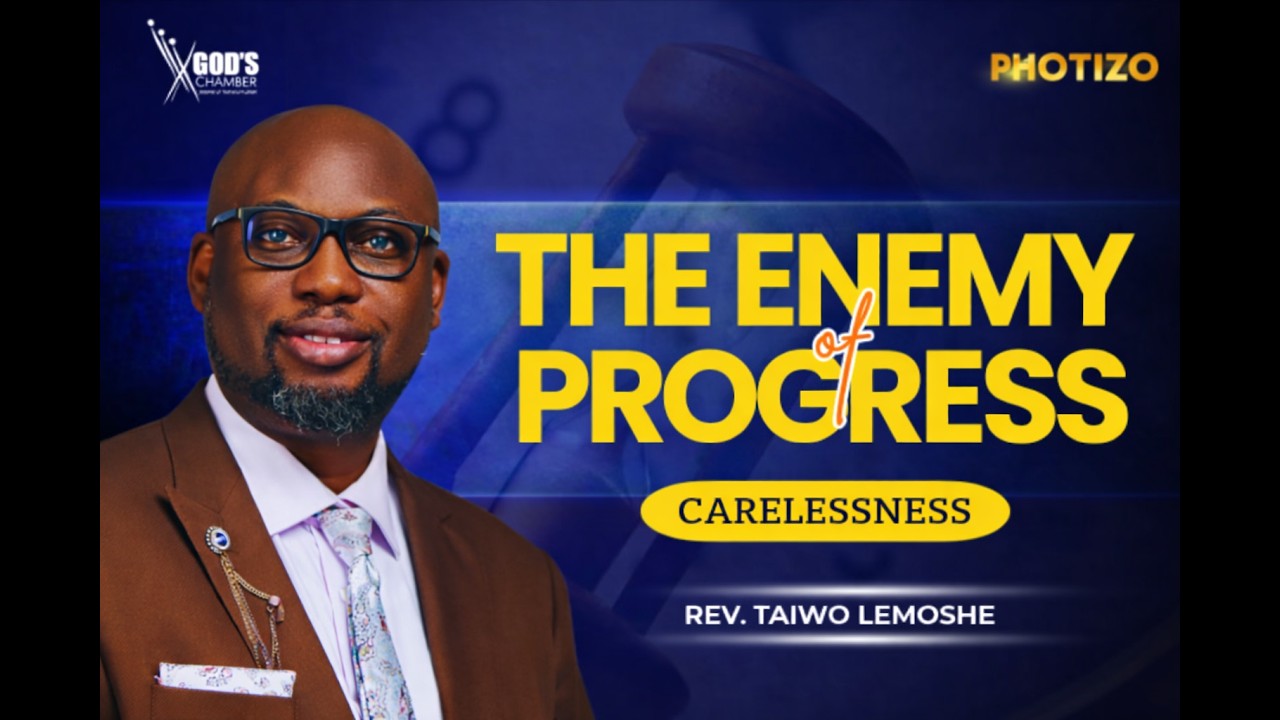 Dealing with the enemy of progress - Carelessness