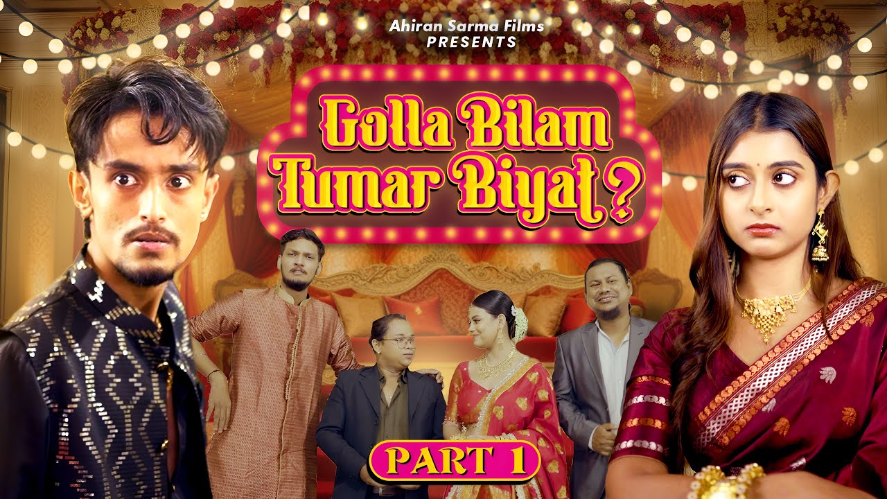 Axomiya Biya Gone Wrong | PART - 1 | Ahiran Sarma Films Presents | Assam's Craziest Wedding |