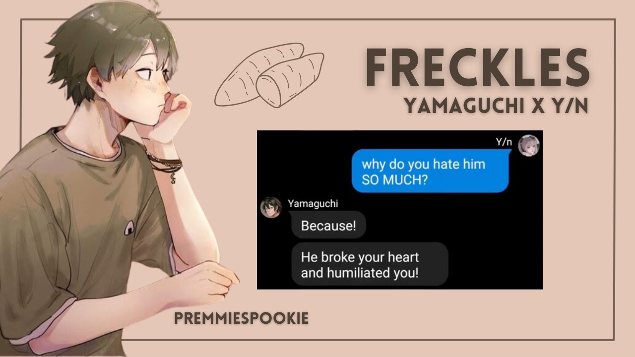 Freckles | Yamaguchi x Y/n | Oneshot | premmiespookie
