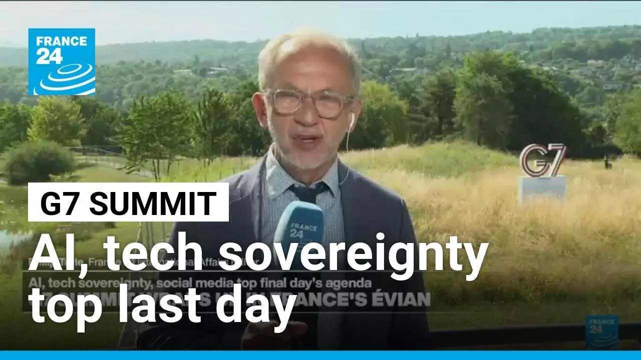 AI and tech sovereignty top last day of G7 summit in Evian &bull; FRANCE 24 English