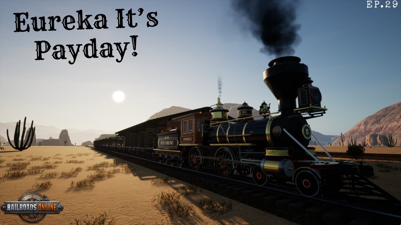Эврика! День зарплаты! В RailRoads Online! Меса Плейнс, эпизод 29