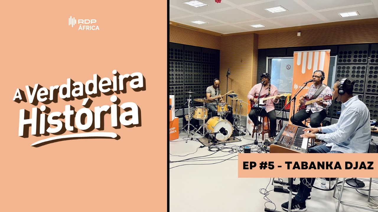 A Verdadeira História dos Tabanka Djaz | EP5, 