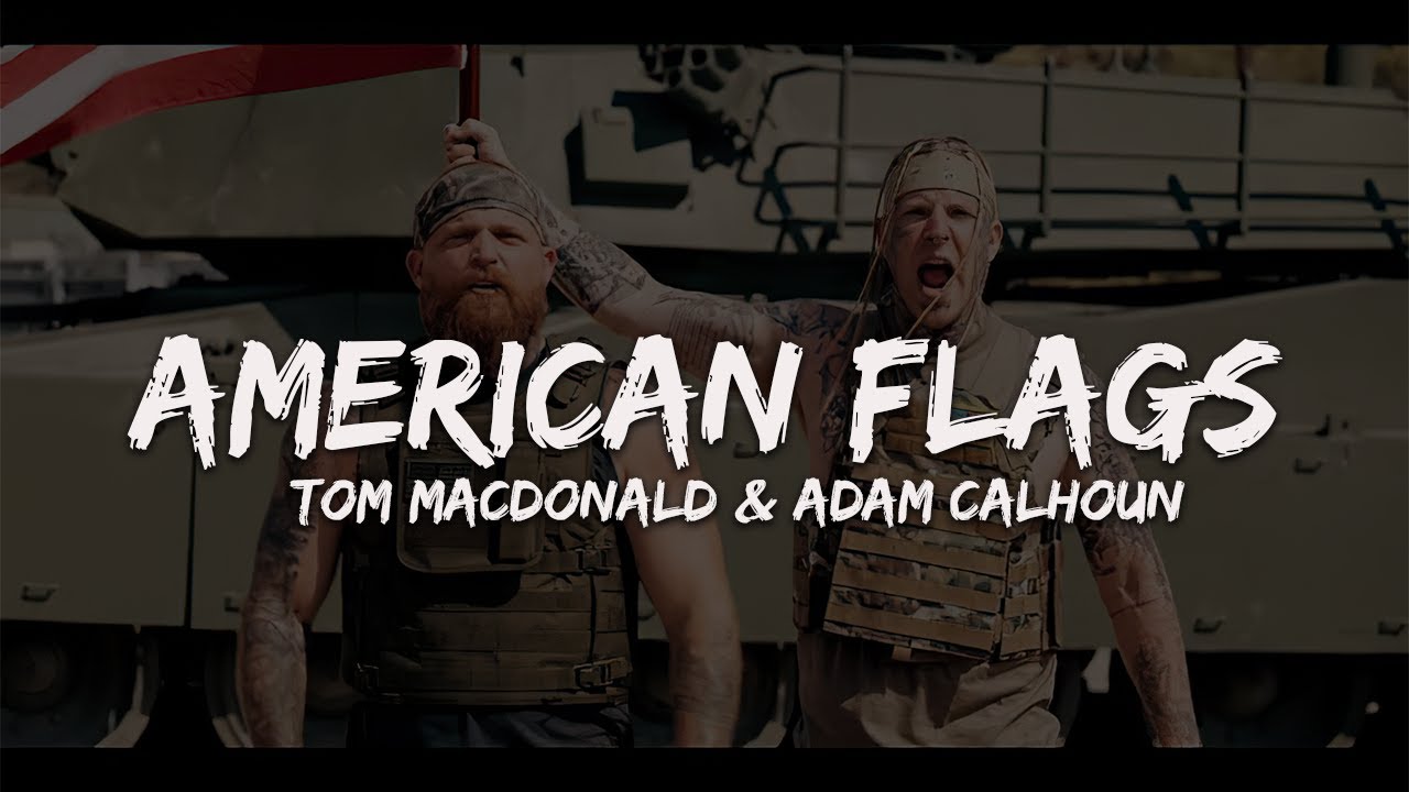 Tom MacDonald & Adam Calhoun - American Flags ( Lyrics )